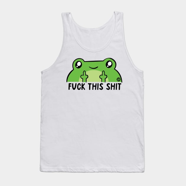 FUCK THIS SHIT Tank Top by toddgoldmanart